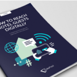 How to Reach Hotel Guests Digitally